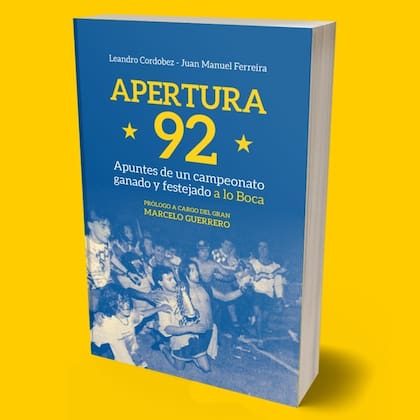 Portada del libro "Apertura 92, apuntes de un campeonato ganado y festejado a lo Boca"