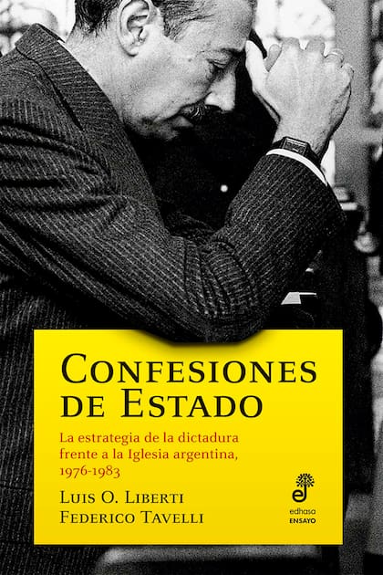 Portada del libro "Confesiones de Estado", de los investigadores Luis O. Liberti y Federico Tavelli, publicado por Edhasa