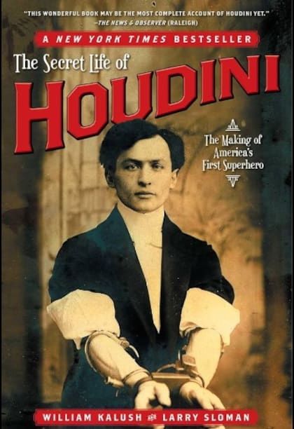 Portada del libro The Secret Life of Houdini: The Making of America’s First Superhero de William Kalush y Larry Sloman