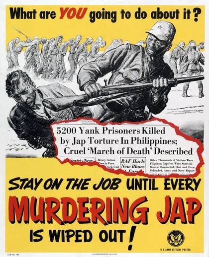 "¿Qué vas a hacer TÚ al respecto? ¡Seguir trabajando hasta que todos los japoneses asesinos hayan sido aniquilados!", dice este afiche de propaganda de EE.UU. tras la Marcha de la Muerte de Bataan en 1942, en la que murieron miles de civiles y militares estadounidenses y filipinos