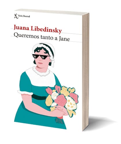 "Queremos tanto a Jane" de Juana Libedinsky (Seix Barral, $22900)