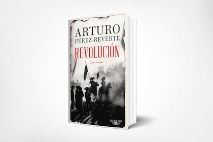 "Revolución", el nuevo libro de Arturo Pérez-Reverte