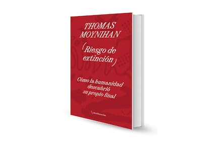 Riesgo de extinción, de Thomas Moynihan