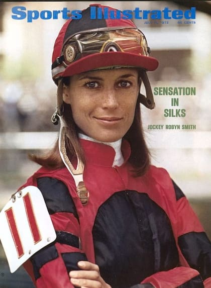 Robyn Smith salió en la tapa de la revista Sports Illustrated en 1972, solo cuatro años después de empezar a ser jockey