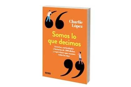 "Somos lo que decimos", de Charlie López