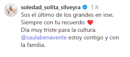 "Sos el último de los grandes en irse", escribió Soledad Silveyra en referencia a Luis Brandoni
