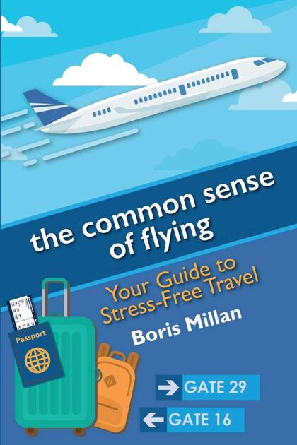 The Common Sense of Flying, el libro con consejos para viajar que Boris Mellan publicó en 2018