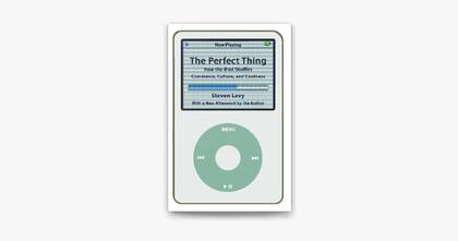 The Perfect Thing, de Steven Levy