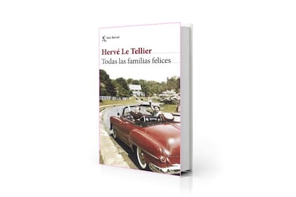 "Todas las familias felices", de Hervé Le Tellier