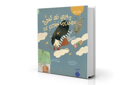 "Todas las hojas se están volando", un libro que canta de Mariana Baggio