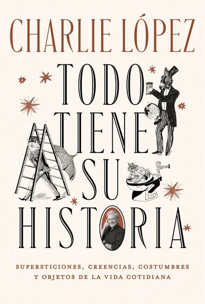 "Todo tiene su historia", de Charlie López