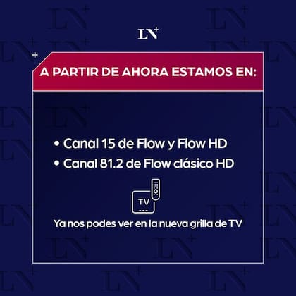 Todos los detalles sobre el canal de LN+ en Flow durante 2025