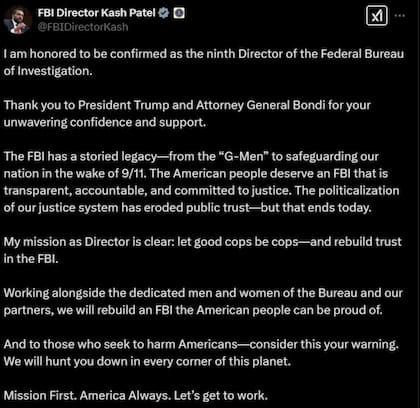 Tras ser confirmado como director del FBI, Patel posteó un mensaje de agradecimiento a Trump y prometió "reconstruir" la agencia