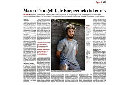 "Marco Trungelliti, el Kaepernick del tenis", tituló el diario suizo Le Temps por la postura crítica del argentino sobre el circuito. 