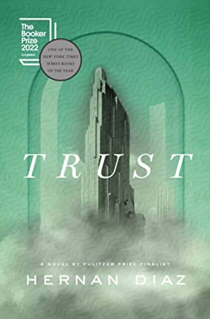 Trust, la segunda novela del argentino Hernán Díaz