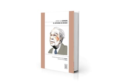 Un Borges "ulterior" en "El informe de Brodie", con introducción de Nora Catelli y palabras preliminares de María Kodama