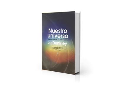 Un descubrimiento: "Nuestro universo", de la astrofísica Jo Dunkley