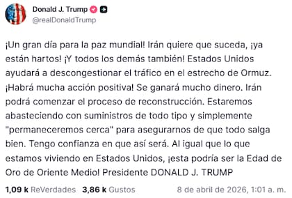 "¡Un gran día para la paz mundial!", escribió Trump en Truth Social, en el comienzo de la jornada posterior al día en el que se conoció el cese el fuego acordado con Irán