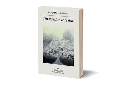 "Un verdor terrible", Benjamin Labatut