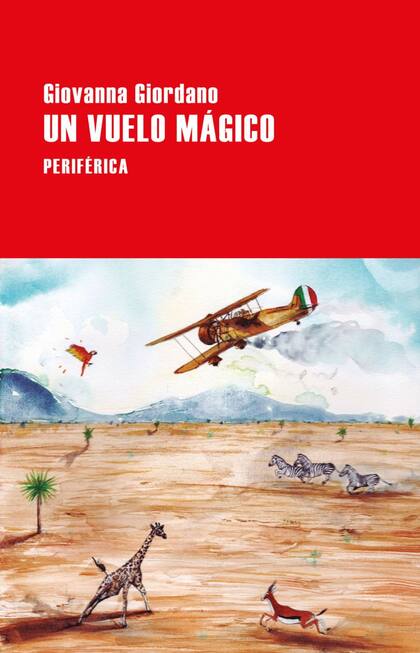 Un vuelo mágico, la novela de Giovanna Giordano