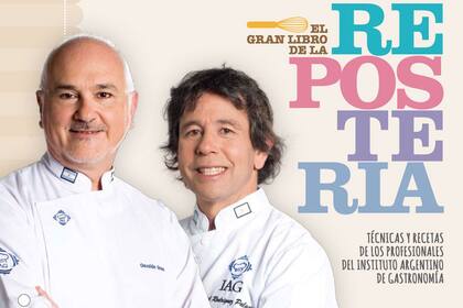 Una colección con los secretos profesionales de los maestros del Instituto Argentino de Gastronomía, Ariel Rodriguez Palacios y Osvaldo Gross