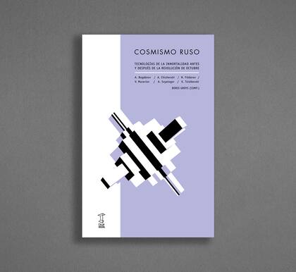 Una compilación reciente rescata la ambición de eternidad y conquista espacial de filósofos rusos de la década de 1920