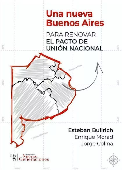"New Buenos Aires to renew the National Unity Pact" It is the title of the book written by Esteban Bullrich with Enrique Murat and Jorge Collina