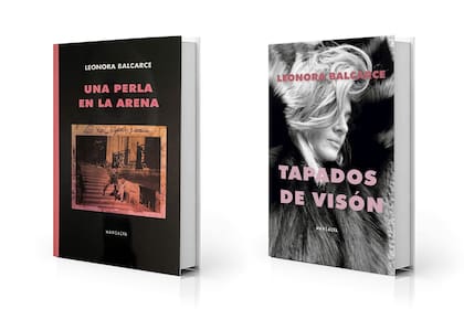 "Una perla en la arena" (Mansalva, $28.000) y "Tapados de visón" (Mansalva, $28.000), de Leonora Balcarce