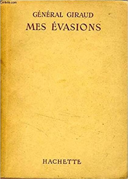 Uno de los libros de Giraud: Mes Évasions