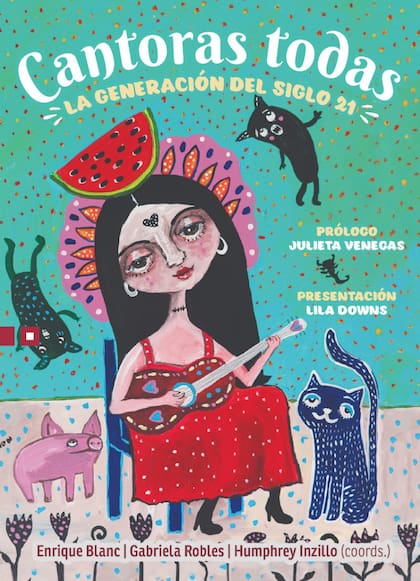 Mon Laferte, música y pintora, es también la autora de la tapa del libro Cantoras todas. La generación del siglo 21