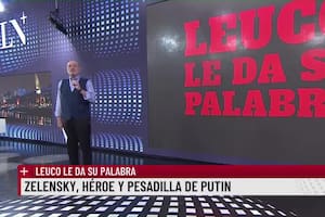 Zelensky, héroe y pesadilla de Putin. Leuco le da su palabra.